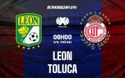 Nhận định,  Leon vs Toluca 8h00 ngày 2/5 (VĐQG Mexico 2021/22)