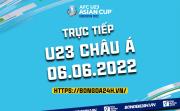 Trực tiếp VCK U23 châu Á 2022 bảng D hôm nay 6/6 (Link xem VTV6, VTV5)