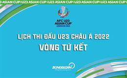 Lịch thi đấu tứ kết VCK U23 châu Á 2022 đá hôm nào? Xem trên kênh gì?