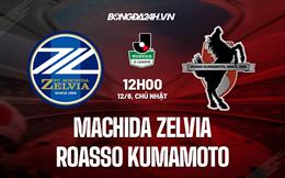 Nhận định Machida Zelvia vs Roasso Kumamoto 12h00 ngày 12/6 (Hạng 2 Nhật 2022)