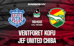 Nhận định Ventforet Kofu vs JEF United Chiba 16h00 ngày 11/6 (Hạng 2 Nhật Bản 2022)