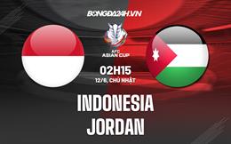 Nhận định bóng đá Indonesia vs Jordan 2h15 ngày 12/6 (Vòng loại Asian Cup 2023)