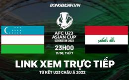 Trực tiếp VTV6 Uzbekistan vs Iraq bóng đá U23 Châu Á hôm nay  11/6