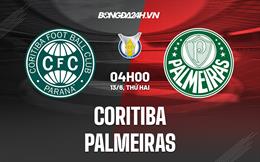 Nhận định,  Coritiba vs Palmeiras 4h00 ngày 13/6 (VĐQG Brazil 2022)