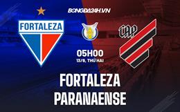 Nhận định Fortaleza vs Paranaense 5h00 ngày 13/6 (VĐQG Brazil 2022)