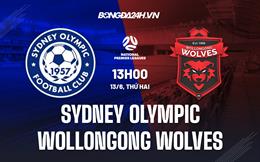 Nhận định Sydney Olympic vs Wollongong Wolves 13h00 ngày 13/6 (VĐ Bang New South Wales 2022)