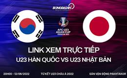 Trực tiếp VTV6 Hàn Quốc vs Nhật Bản bóng đá U23 Châu Á hôm nay 12/6