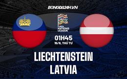 Nhận định Liechtenstein vs Latvia 1h45 ngày 15/6 (UEFA Nations League 2022/23)