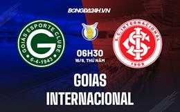 Nhận định, dự đoán Goias vs Internacional 6h30 ngày 16/6 (VĐQG Brazil 2022)