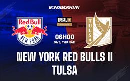 Nhận định New York Red Bulls II vs Tulsa 6h00 ngày 16/6 (Hạng Nhất Mỹ 2022)