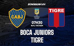 Nhận định Boca Juniors vs Tigre 7h30 ngày 16/6 (VĐQG Argentina 2022)