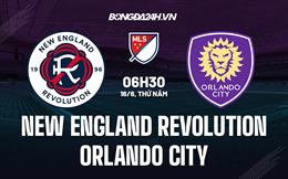 Nhận định New England Revolution vs Orlando City 6h30 ngày 16/6 (Nhà Nghề Mỹ 2022)