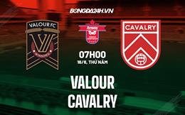 Nhận định,  Valour vs Cavalry 7h00 ngày 16/6 (VĐQG Canada 2022)