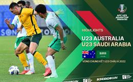 Video tổng hợp: U23 Australia 0-2 U23 Saudi Arabia (Bán kết U23 châu Á 2022)