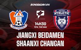 Nhận định Jiangxi Beidamen vs Shaanxi Changan 14h30 ngày 17/6 (Hạng 2 Trung Quốc 2022)