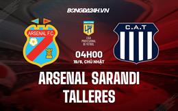 Nhận định Arsenal Sarandi vs Talleres 4h00 ngày 19/6 (VĐQG Argentina 2022)