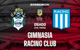 Nhận định Gimnasia vs Racing Club 5h00 ngày 21/6 (VĐQG Argentina 2022)