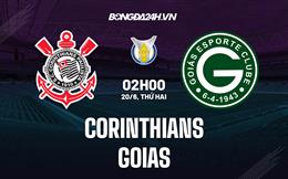 Nhận định bóng đá Corinthians vs Goias 2h00 ngày 20/6 (VĐQG Brazil 2022)