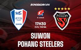 Nhận định Suwon FC vs Pohang Steelers 17h30 ngày 21/6 (VĐQG Hàn Quốc 2022)