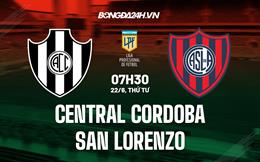 Nhận định Central Cordoba vs San Lorenzo 7h30 ngày 22/6 (VĐQG Argentina 2022)