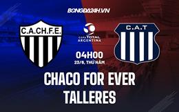 Nhận định Chaco For Ever vs Talleres 7h10 ngày 23/6 (Cúp QG Argentina 2022)