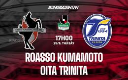 Nhận định Roasso Kumamoto vs Oita Trinita 17h00 ngày 25/6 (Hạng 2 Nhật 2022)
