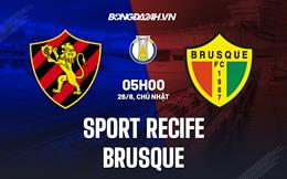 Nhận định Sport Recife vs Brusque 5h00 ngày 26/6 (Hạng 2 Brazil 2022)