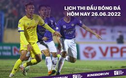 Lịch thi đấu bóng đá hôm nay 26/6/2022: Nam Định vs Hà Nội