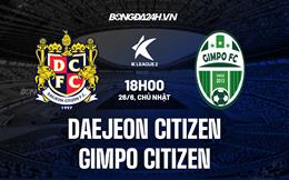 Nhận định Daejeon Citizen vs Gimpo Citizen 18h00 ngày 26/6 (Hạng 2 Hàn Quốc 2022)