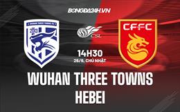 Nhận định Wuhan Three Towns vs Hebei 14h30 ngày 26/6 (VĐQG Trung Quốc 2022)