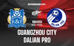 Nhận định Guangzhou City vs Dalian Pro 18h30 ngày 28/6 (VĐQG Trung Quốc 2022)