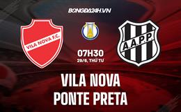 Nhận định Vila Nova vs Ponte Preta 7h30 ngày 29/6 (Hạng 2 Brazil 2022)