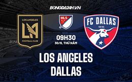 Nhận định,  Los Angeles vs Dallas 9h30 ngày 30/6 (Nhà Nghề Mỹ 2022)