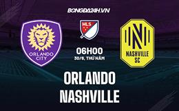 Nhận định, soi kèo Orlando City vs Nashville 6h00 ngày 30/6 (Cúp QG Mỹ 2022)