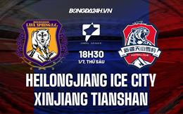Nhận định Heilongjiang Ice City vs Xinjiang Tianshan 18h30 ngày 1/7 (Hạng 2 Trung Quốc 2022)