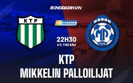 Nhận định KTP Kotka vs Mikkelin Palloilijat 22h30 ngày 1/7 (Hạng 2 Phần Lan 2022)