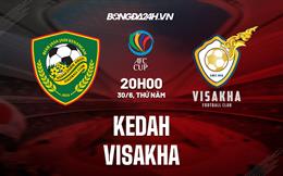 Nhận định, soi kèo Kedah vs Visakha 20h00 ngày 30/6 (AFC Cup 2022)