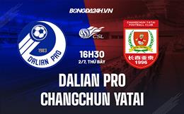 Nhận định Dalian Pro vs Changchun Yatai 16h30 ngày 2/7 (VĐQG Trung Quốc 2022)