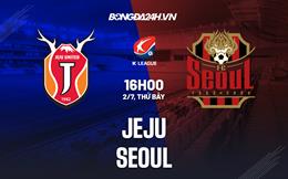 Nhận định,  Jeju vs Seoul 16h00 ngày 2/7 (VĐQG Hàn Quốc 2022)