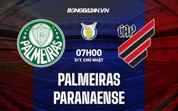 Nhận định, dự đoán Palmeiras vs Paranaense 7h00 ngày 3/7 (VĐQG Brazil 2022)