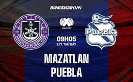 Nhận định,  Mazatlan vs Puebla 9h05 ngày 2/7 (VĐQG Mexico 2022/23)