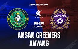 Nhận định,  Ansan Greeners vs Anyang 16h00 ngày 2/7 (Hạng 2 Hàn Quốc 2022)