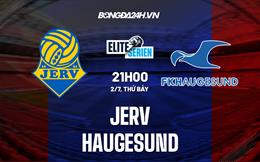 Nhận định bóng đá Jerv vs Haugesund 21h00 ngày 2/7 (VĐQG Na Uy 2022)