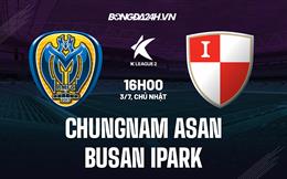 Nhận định Chungnam Asan vs Busan IPark 16h00 ngày 3/7 (Hạng 2 Hàn Quốc 2022)
