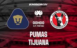 Nhận định bóng đá Pumas vs Tijuana 0h00 ngày 4/7 (VĐQG Mexico 2022/23)