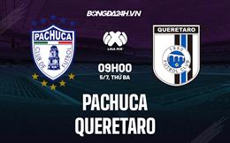 Nhận định Pachuca vs Queretaro 9h00 ngày 5/7 (VĐQG Mexico 2022)