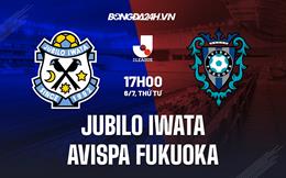 Nhận định Jubilo Iwata vs Avispa Fukuoka 17h00 ngày 6/7 (VĐQG Nhật Bản 2022)