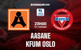 Nhận định Aasane vs KFUM Oslo 23h00 ngày 7/7 (Hạng 2 Na Uy 2022)