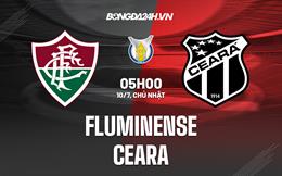 Nhận định,  Fluminense vs Ceara 5h00 ngày 10/7 (VĐQG Brazil 2022)