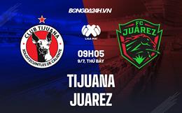 Nhận định bóng đá Tijuana vs Juarez 9h05 ngày 9/7 (VĐQG Mexico 2022/23)